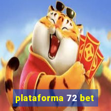 plataforma 72 bet